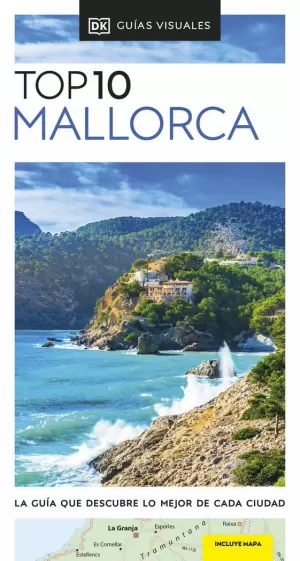 MALLORCA TOP 10 (GUÍAS VISUALES TOP 10)