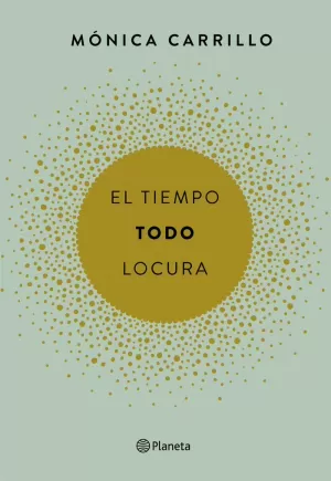 EL TIEMPO. TODO. LOCURA