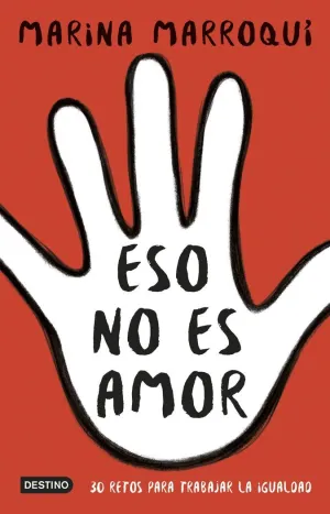 ESO NO ES AMOR - COMO EDUCAR EN LA IGUALDAD