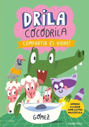 DRILA COCODRILA 6 - COMPARTIR ES VIURE