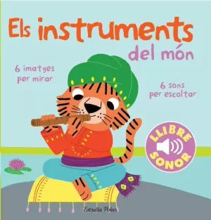 ELS INSTRUMENTS DEL MÓN. EL MEU PRIMER LLIBRE DE SONS