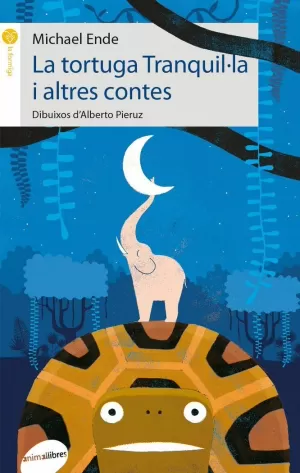 LA TORTUGA TRANQUIL·LA I ALTRES CONTES