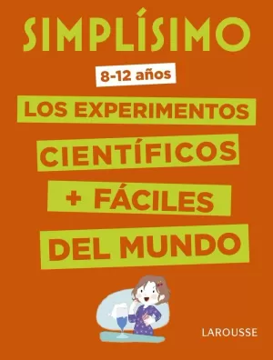 SIMPLÍSIMO. LOS EXPERIMENTOS CIENTÍFICOS MÁS FÁCILES DEL MUNDO