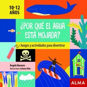 ¿POR QUÉ EL AGUA ESTÁ MOJADA?