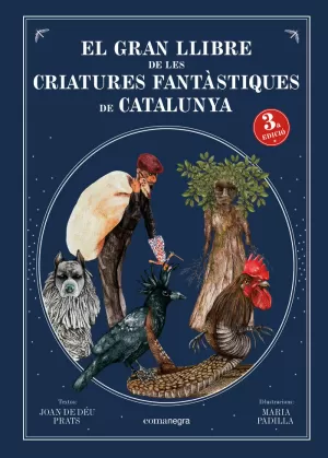 EL GRAN LLIBRE DE LES CRIATURES FANTÀSTIQUES DE CATALUNYA (3A ED)