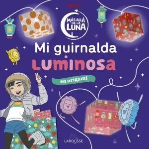 MÁS ALLÁ DE LA LUNA. MI GUIRNALDA LUMINOSA