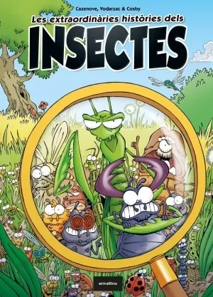 LES EXTRAORDINÀRIES HISTÒRIES DELS INSECTES