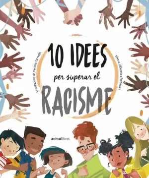 10 IDEES PER SUPERAR EL RACISME