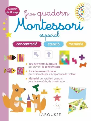 GRAN QUADERN MONTESSORI ESPECIAL CONCENTRACIÓ, ATENCIÓ I MEMORIA. A PARTIR DE 3