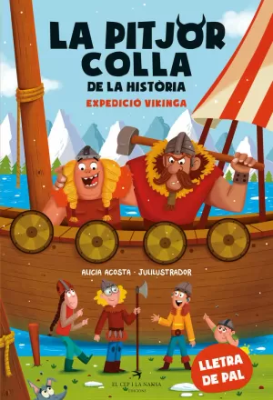 LA PITJOR COLLA DE LA HISTÒRIA. EXPEDICIÓ VIKINGA