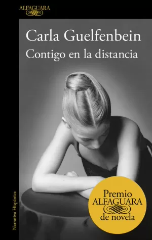 CONTIGO EN LA DISTANCIA (PREMIO ALFAGUARA 2015)