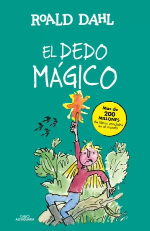 EL DEDO MÁGICO (COLECCIÓN ALFAGUARA CLÁSICOS)