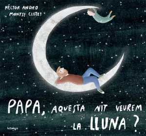 PAPA, AQUESTA NIT VEUREM LA LLUNA?