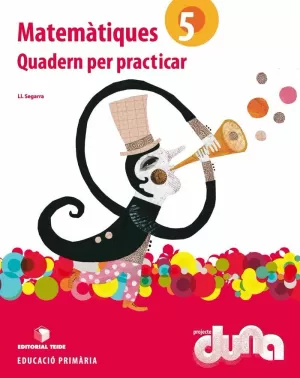 MATEMÀTIQUES 5È EPO - PROJECTE DUNA (QUADERN PER PRACTICAR)