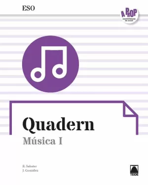 QUADERN. MÚSICA I ESO - A PROP (ED. 2019)