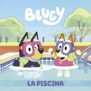 BLUEY. UN CUENTO - LA PISCINA (EDICIÓN EN ESPAÑOL)