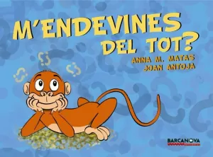 M ' ENDEVINES DEL TOT?