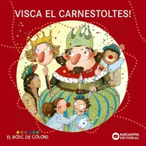 VISCA EL CARNESTOLTES!