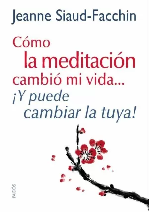 CÓMO LA MEDITACIÓN CAMBIÓ MI VIDA...