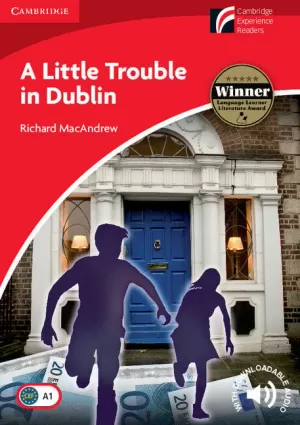 A LITTLE TROUBLE IN DUBLIN LEVEL 1 BEGINNER/ELEMENTARY