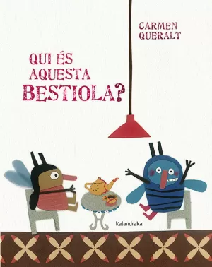 QUI ÉS AQUESTA BESTIOLA?