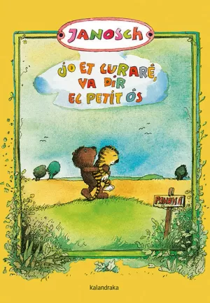 JO ET CURARÉ, VA DIR EL PETIT ÓS