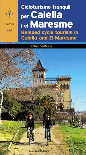 CICLOTURISME TRANQUIL PER CALELLA I EL MARESME / RELAXED CYCLE TOURISM IN CALELL