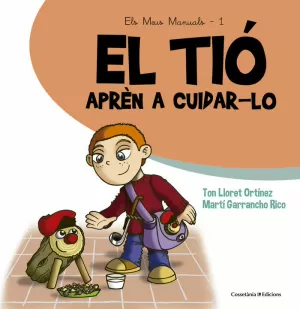 EL TIÓ. APRÈN A CUIDAR-LO