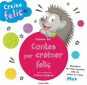 CREIXO FELIÇ. CONTES PER CRÉIXER FELIÇ