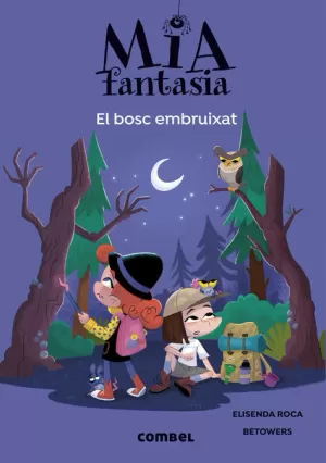 MIA FANTASIA 6. EL BOSC EMBRUIXAT - 100% PEFC