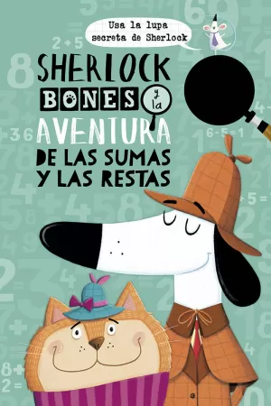 SHERLOCK BONES Y LA AVENTURA DE LAS SUMAS Y RESTAS