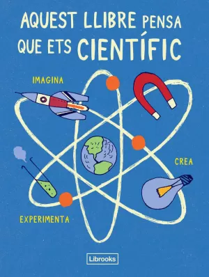 AQUEST LLIBRE PENSA QUE ETS CIENTÍFIC