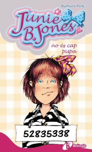 JUNIE B. JONES NO ÉS CAP PISPA