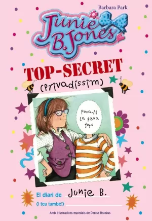 TOP-SECRET (PRIVADÍSSIM): EL DIARI DE JUNIE B. (I TEU TAMBÉ!)